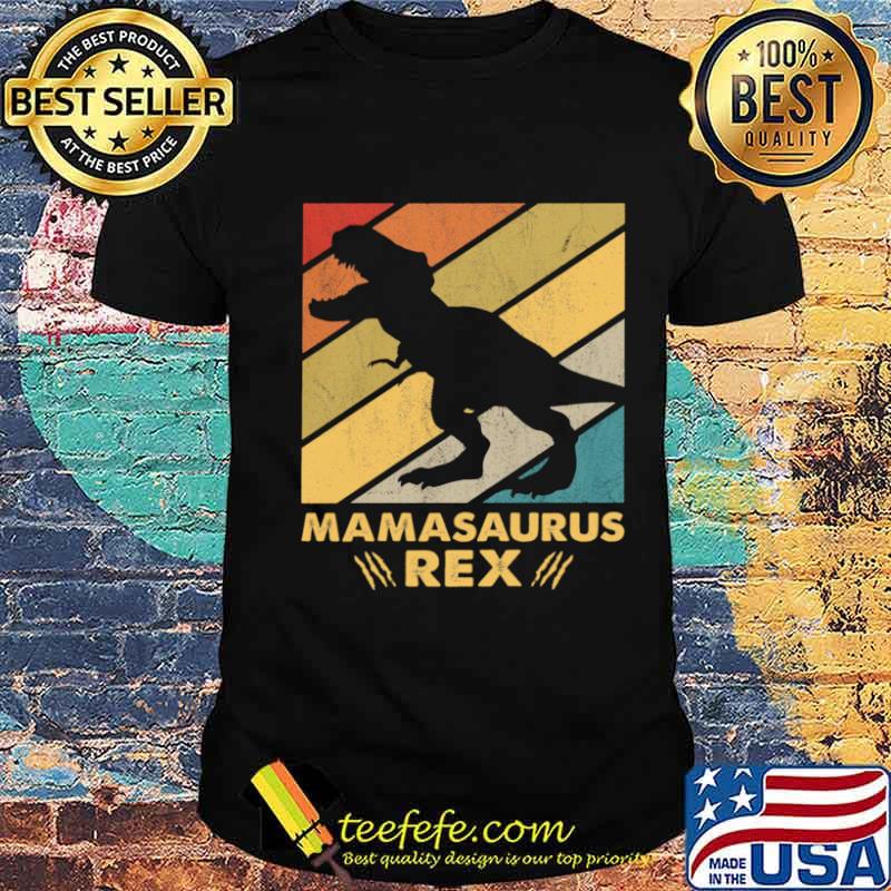 Mamasaurus rex vintage shirt