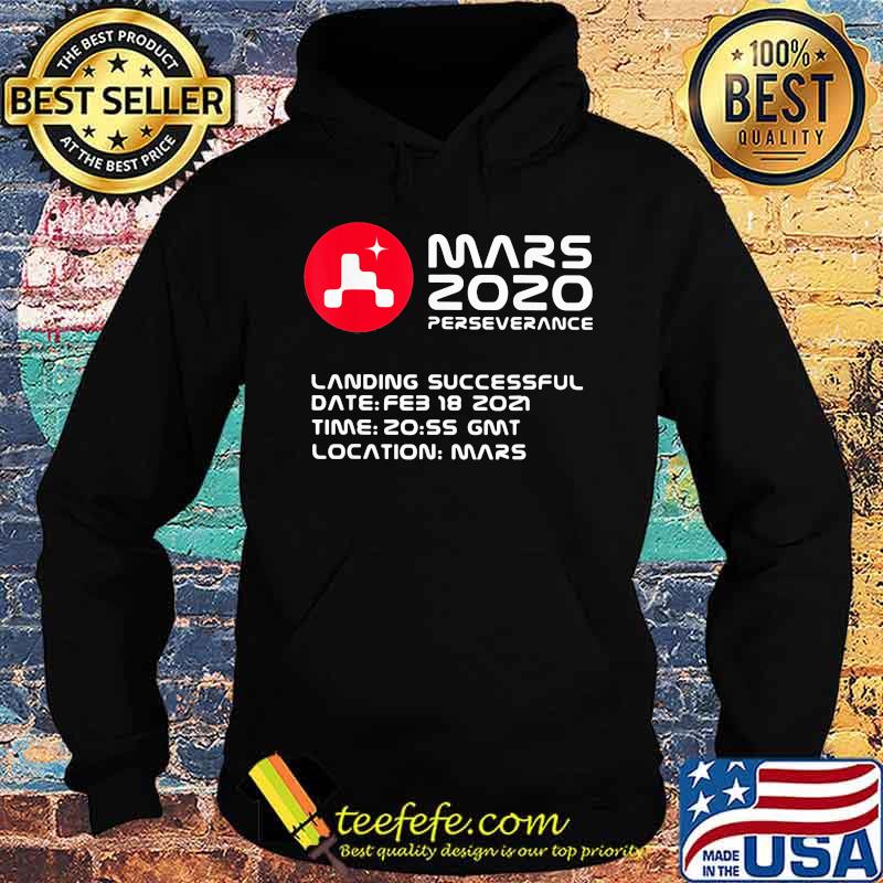 Mars 2020 Perseverance Nasa Quote Shirt Hoodie Mars 2020 Perseverance Nasa Quote Shirt Hoodie