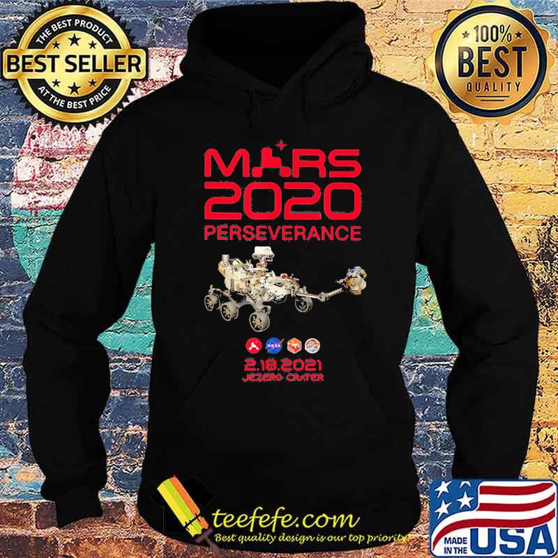 Mars 2020 Perseverance Rover Nasa 2 18 2021 Shirt Hoodie Mars 2020 Perseverance Rover Nasa 2 18 2021 Shirt Hoodie