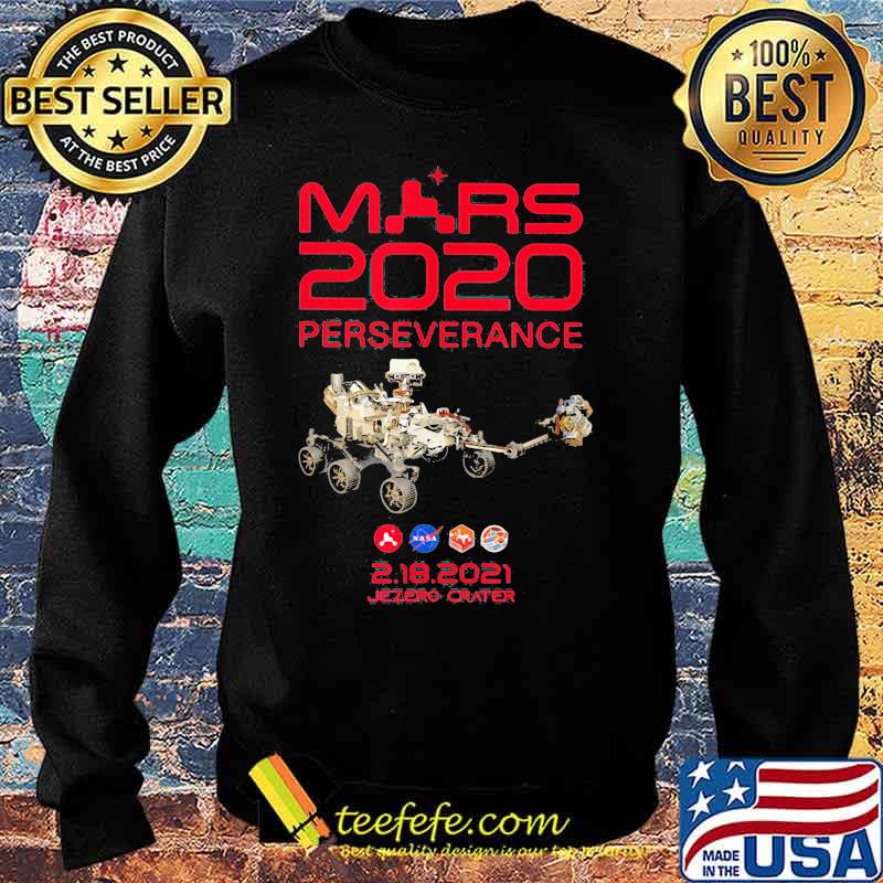 Mars 2020 Perseverance Rover Nasa 2 18 2021 Shirt Sweater Mars 2020 Perseverance Rover Nasa 2 18 2021 Shirt Sweater