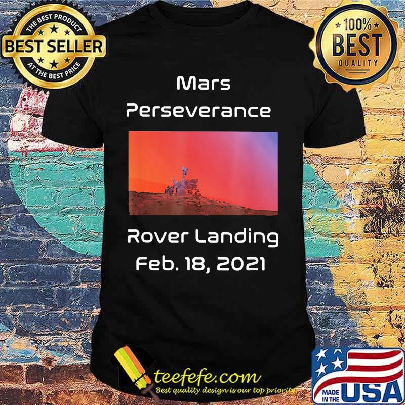 Mars 2020 Perseverance Rover Nasa Landing Shirt