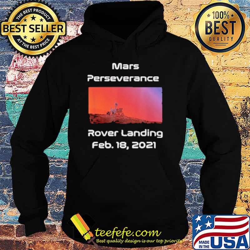 mars perseverance rover landing 2021 tee Hoodie mars perseverance rover landing 2021 tee Hoodie