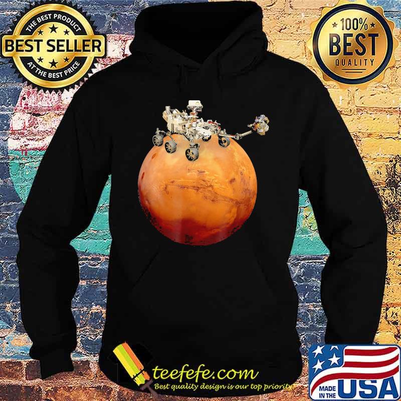 Mars Perseverance Rover Space Mission Shirt Hoodie Mars Perseverance Rover Space Mission Shirt Hoodie