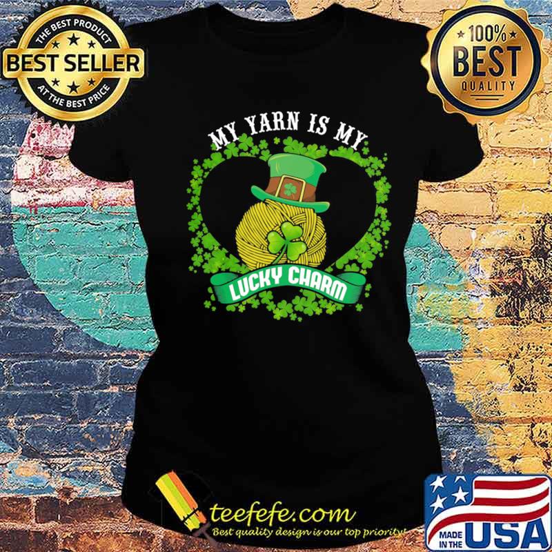My yarn is my lucky charm Ladies tee My yarn is my lucky charm Ladies tee