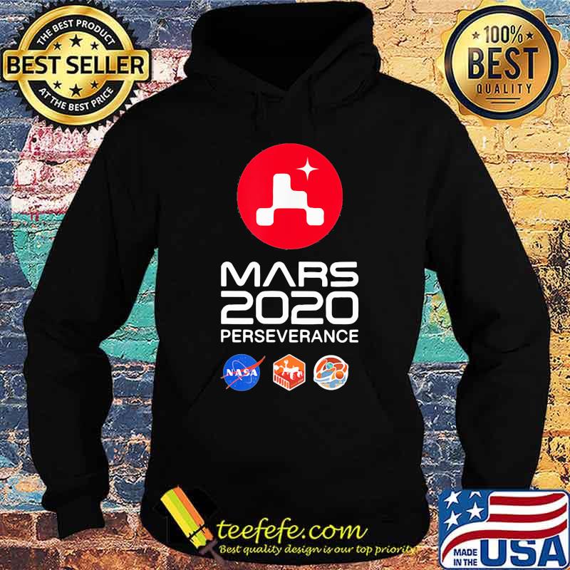 Nasa Mars 2020 Perseverance Rover Mars Shirt Hoodie Nasa Mars 2020 Perseverance Rover Mars Shirt Hoodie