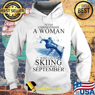 Never Underestimate A Women Who Loves Skiing And Was Born In September Shirt