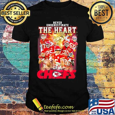 Never Underestimate The Heart Chiefs Football shirt