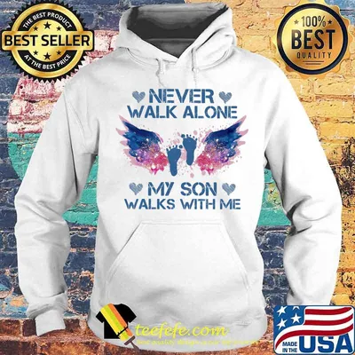 Never Walk Alone My Son Walks With Me Angel Shirt