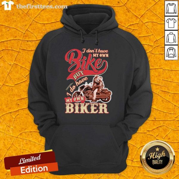 nice-i-dont-have-my-own-bike-nut-i-do-have-my-own-biker-hoodie-600x600-1.jpg