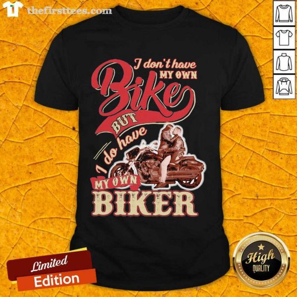 nice-i-dont-have-my-own-bike-nut-i-do-have-my-own-biker-shirt-600x600-1.jpg