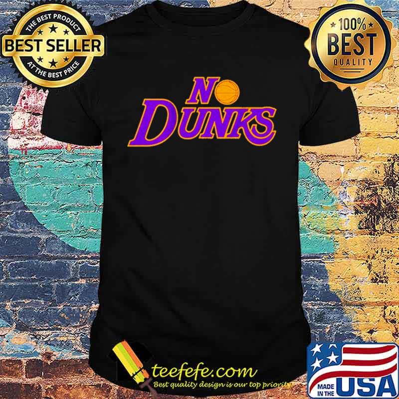 No Dunks Los Angeles shirt No Dunks Los Angeles shirt