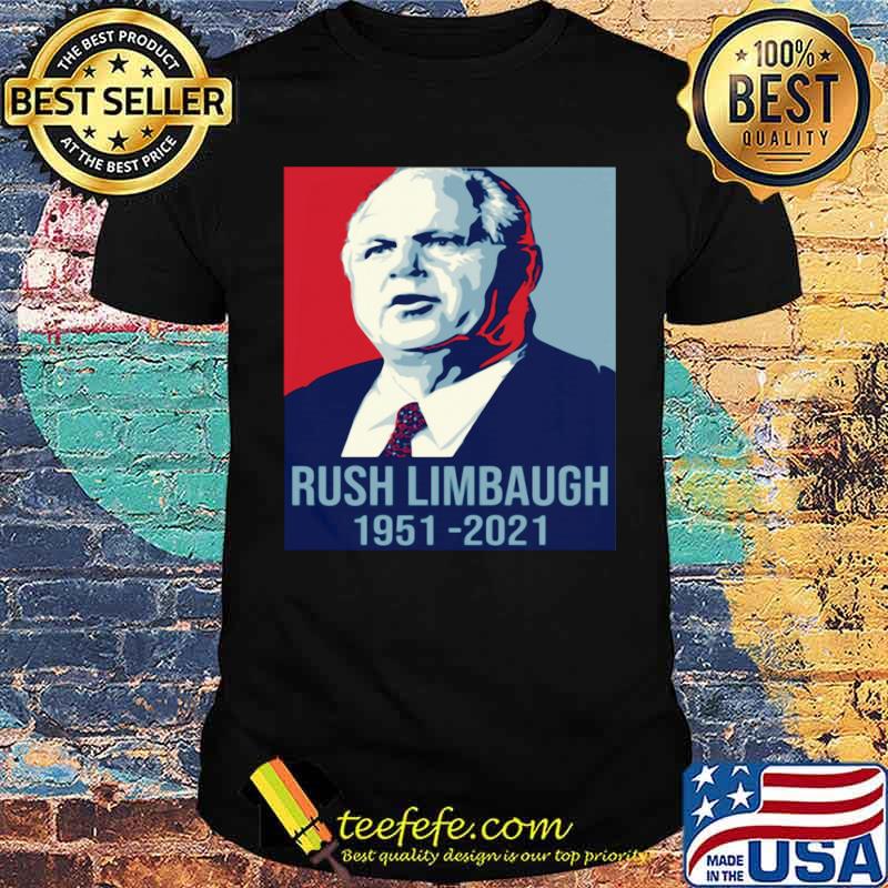 Nope The Rush Limbaugh 1951 2021 shirt Nope The Rush Limbaugh 1951 2021 shirt
