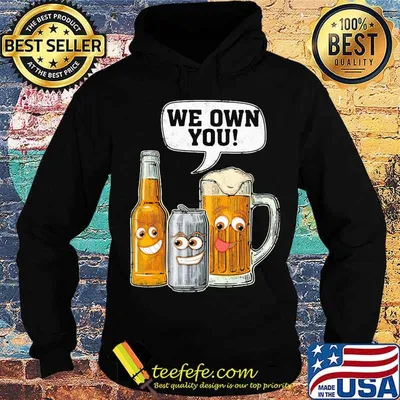Official We Own You I Own You Beer Shirt