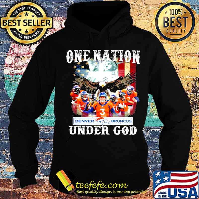 One Nation Denver Broncos Under God 2021 s Hoodie One Nation Denver Broncos Under God 2021 s Hoodie