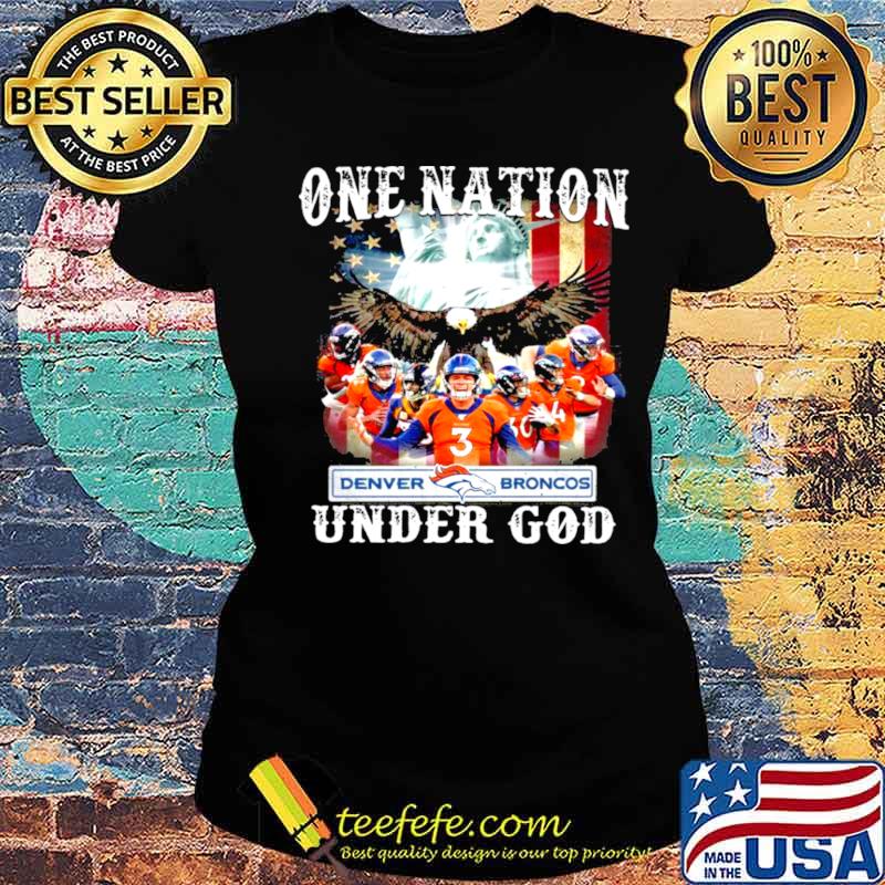 One Nation Denver Broncos Under God 2021 s Ladies tee One Nation Denver Broncos Under God 2021 s Ladies tee