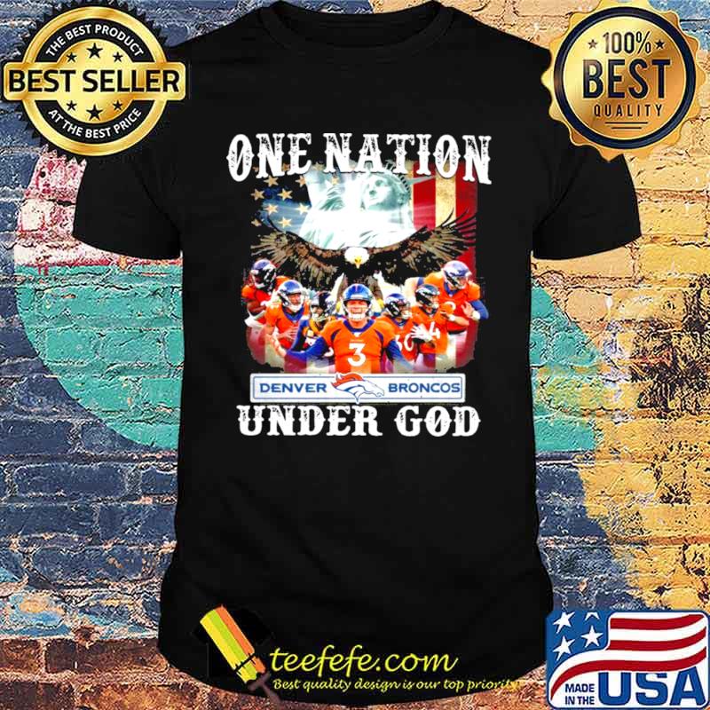 One Nation Denver Broncos Under God 2021 shirt