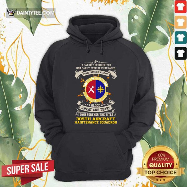original-if-can-not-be-inherited-nor-can-it-ever-be-purchased-i-have-earned-it-with-my-global-excellence-035-aircraft-maintenance-squadron-hoodie-600x600-1.jpg