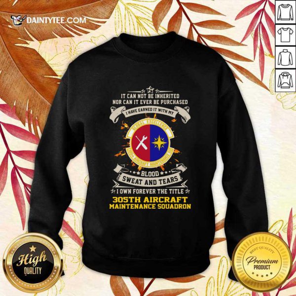 original-if-can-not-be-inherited-nor-can-it-ever-be-purchased-i-have-earned-it-with-my-global-excellence-035-aircraft-maintenance-squadron-sweater-600x600-1.jpg