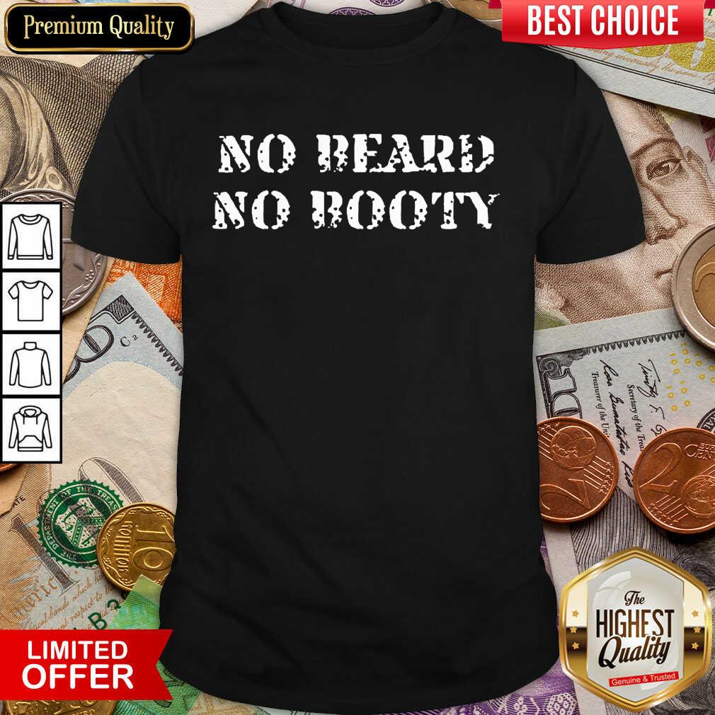 Original No Beard No Booty Shirt