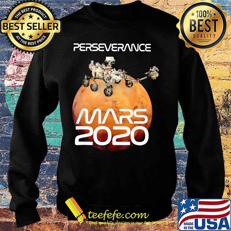 Perseverance Mars 2020 Rover Nasa Shirt Sweater Perseverance Mars 2020 Rover Nasa Shirt Sweater