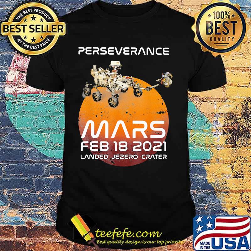 Perseverance Mars 2021 Rover Feb Shirt
