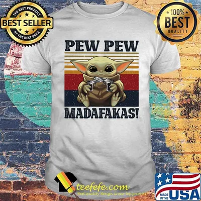 Pew Pew Madafakas Baby Yoda Vintage Shirt