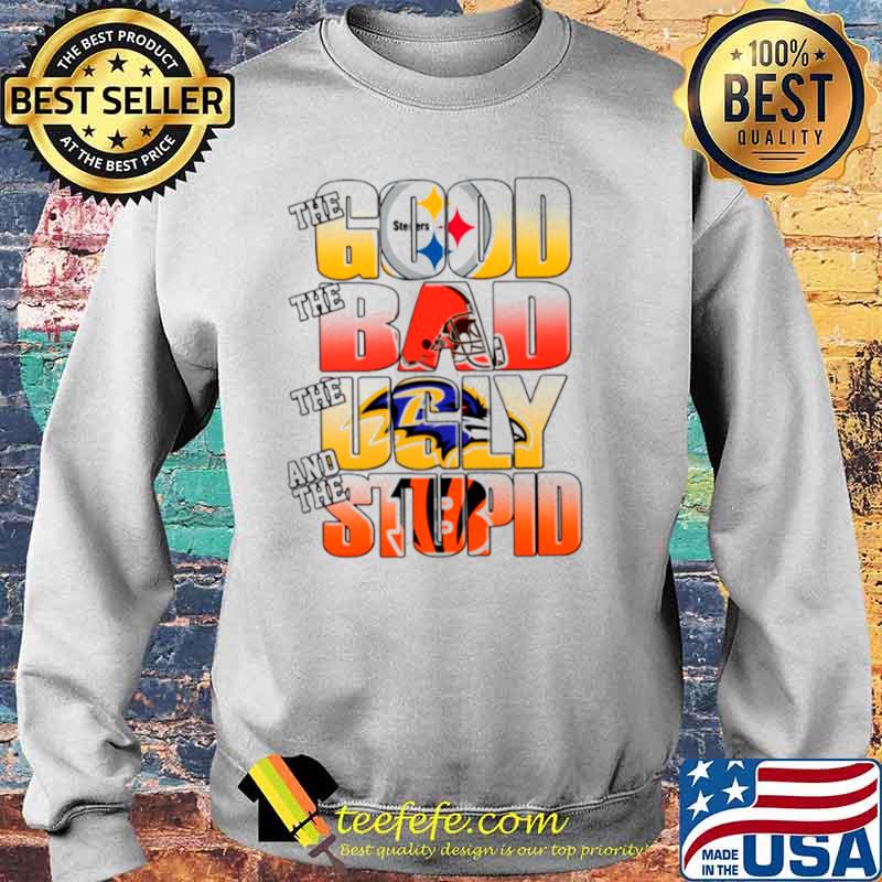 Pittsburgh Steelers The Good Cleveland Browns The Bad Baltimore Ravens The Ugly And Cincinnati Bengals The Stupid Sweater Pittsburgh Steelers The Good Cleveland Browns The Bad Baltimore Ravens The Ugly And Cincinnati Bengals The Stupid Sweater
