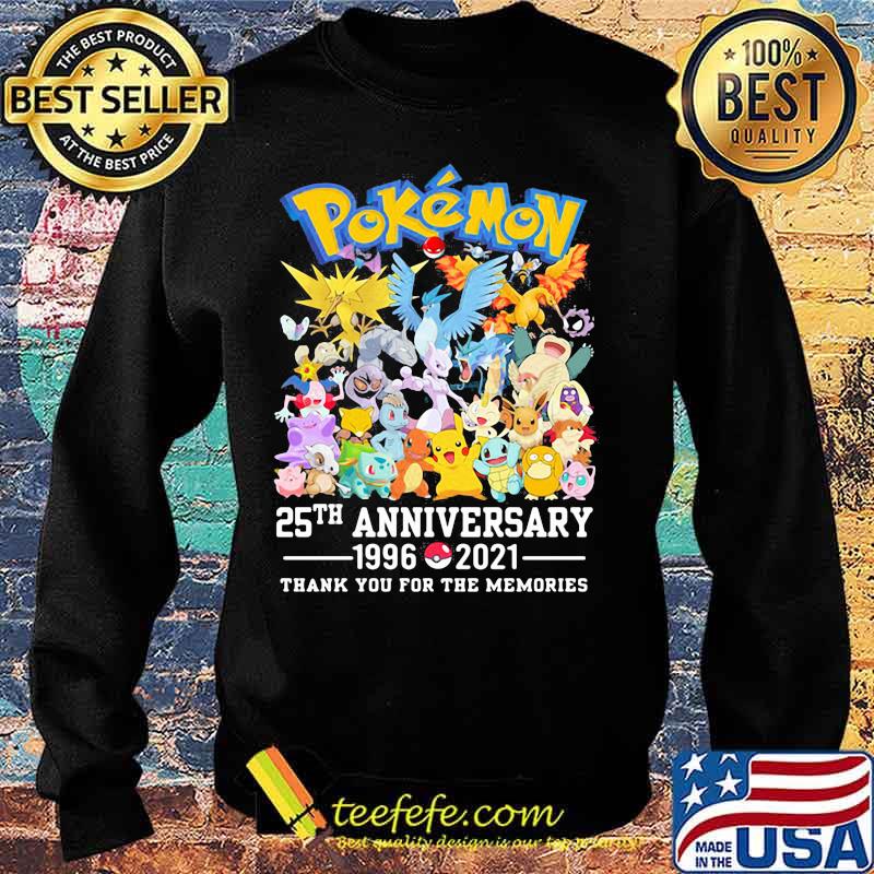 Pokemon 25 Th Anniversary 1996 2021 Thank You For The Memories Shirt Sweater Pokemon 25 Th Anniversary 1996 2021 Thank You For The Memories Shirt Sweater