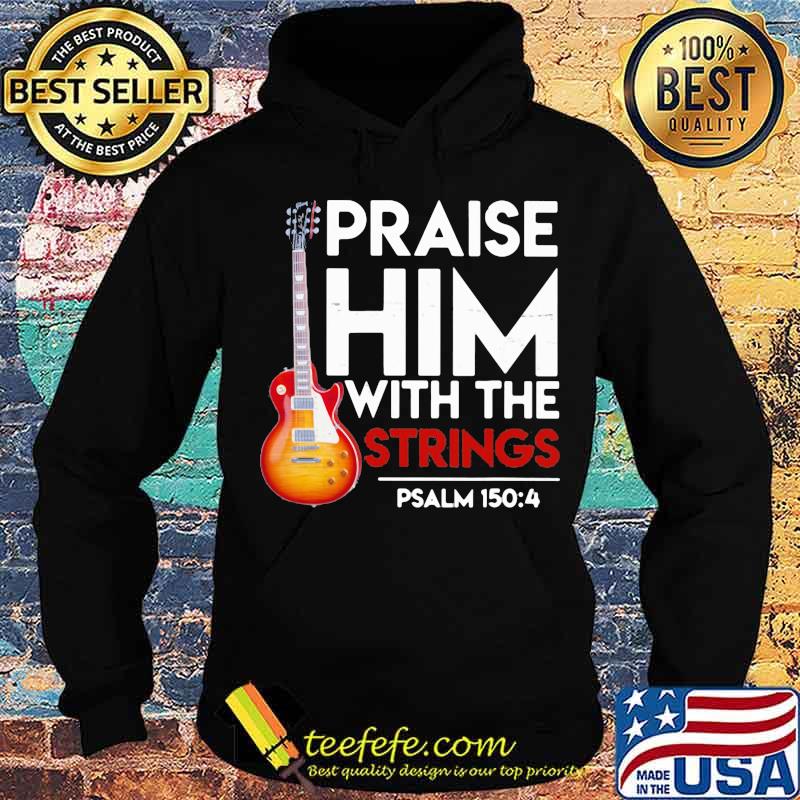 Praise Him With The Strings Guitar Electric Shirt
