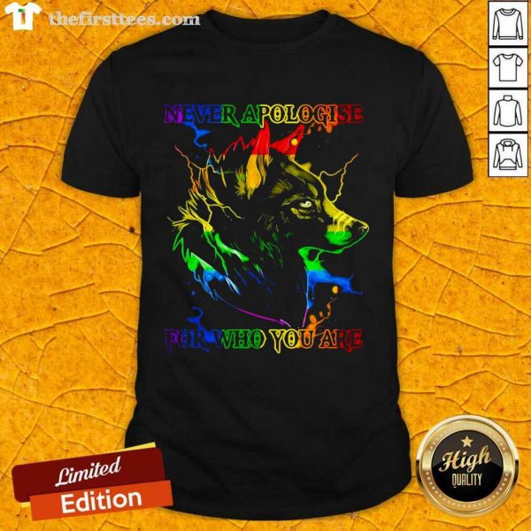 pretty-great-wolf-never-apologise-for-who-you-are-shirt-600x600-1.jpg
