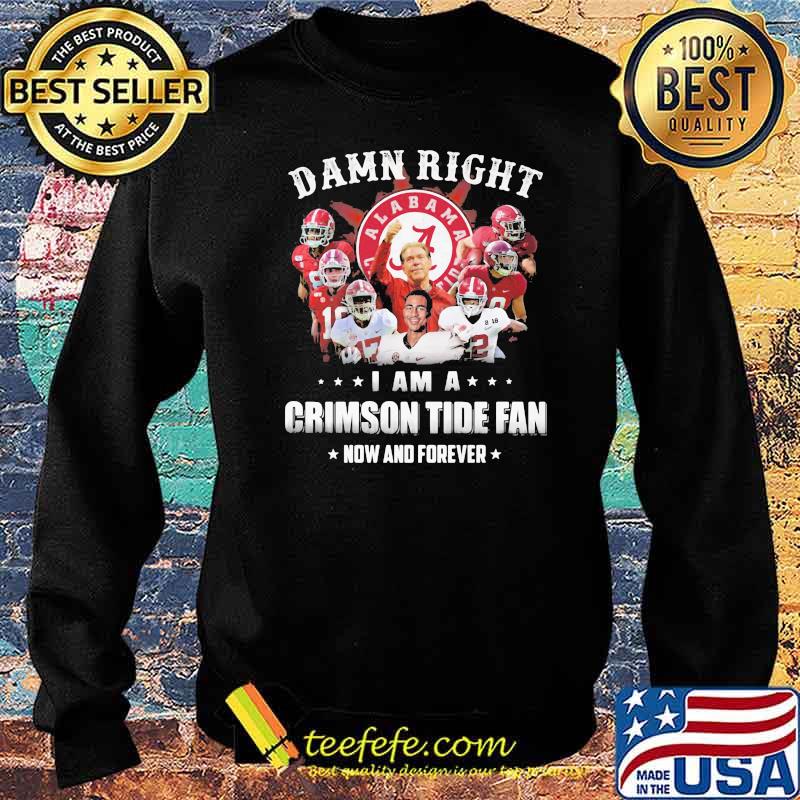 Roll Tide Alabama I Am A Crimson Tide Fan Now And Forever Shirt Sweater Roll Tide Alabama I Am A Crimson Tide Fan Now And Forever Shirt Sweater