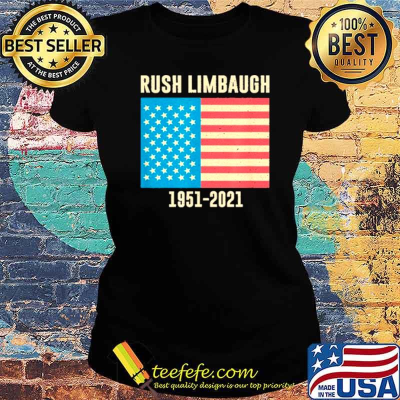 Rush Limbaugh conservative patriot 1951 2021 Ladies tee Rush Limbaugh conservative patriot 1951 2021 Ladies tee
