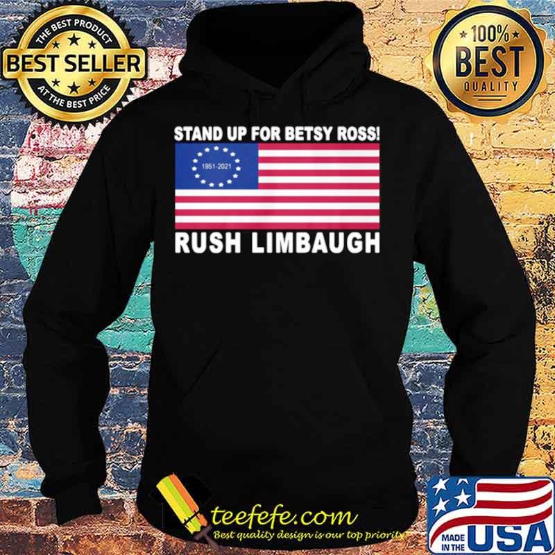 Rush Limbaugh Stand Up For Betsy Ross American Flag Signature Hoodie Rush Limbaugh Stand Up For Betsy Ross American Flag Signature Hoodie