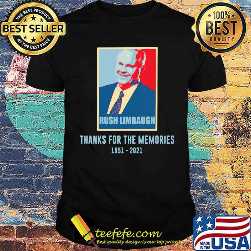 Rush Limbaugh Thanks For The Memories 1951 2021 Retro Shirt Rush Limbaugh Thanks For The Memories 1951 2021 Retro Shirt