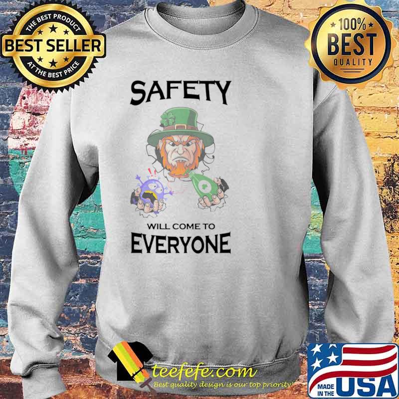 Safety Will Come To Everyone Sweater Safety Will Come To Everyone Sweater