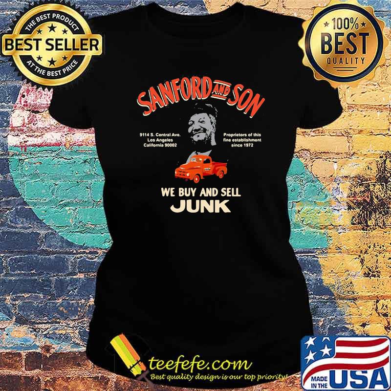 Sanford And Son We Buy And Sell Junk Tractor Shirt Ladies tee Sanford And Son We Buy And Sell Junk Tractor Shirt Ladies tee