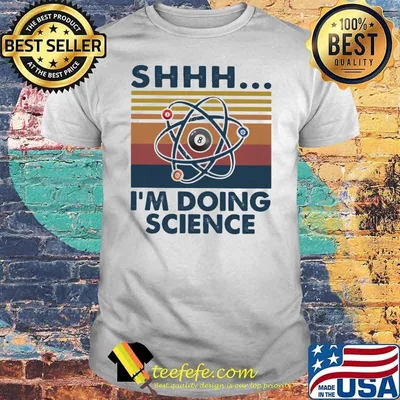 Shhh... I'm Doing Science Vintage Shirt