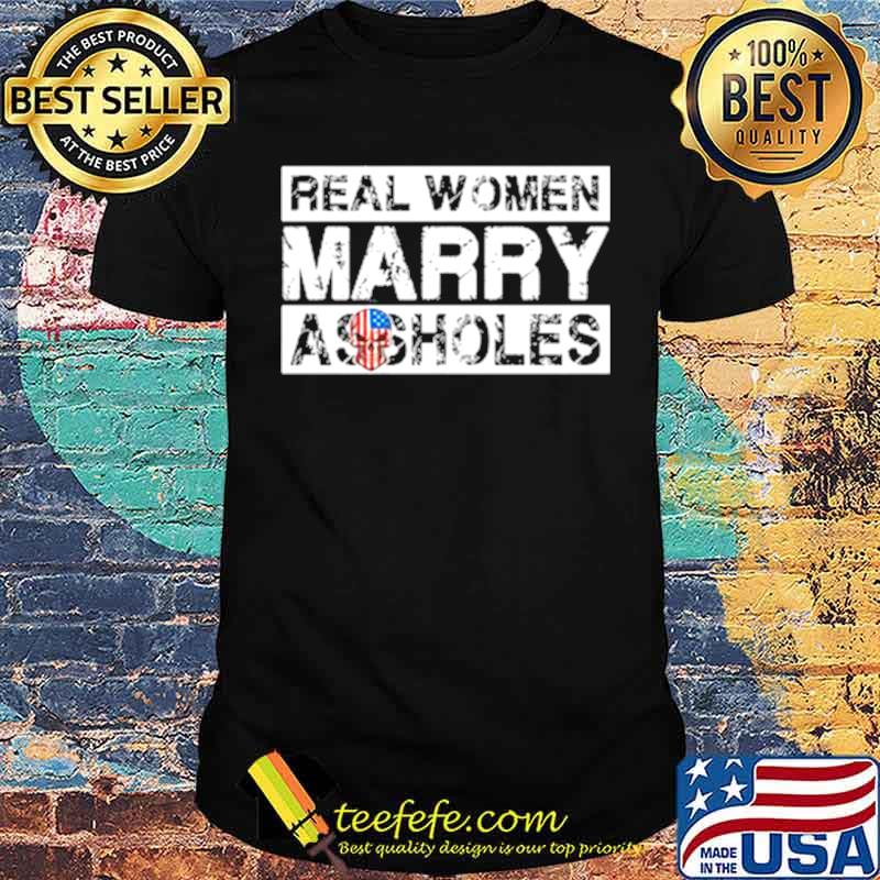 Skull American flag real woman Marry Assholes shirt