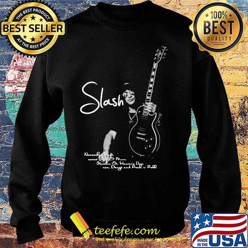 Slash Player Guitar Quote Shirt Sweater Slash Player Guitar Quote Shirt Sweater
