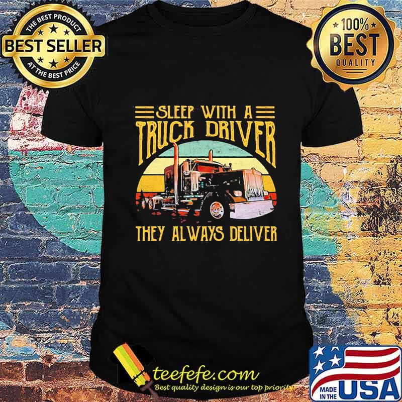 Sleep With A Truck Driver They Always Deliver Vintage Sunset Shirt Unisex Sleep With A Truck Driver They Always Deliver Vintage Sunset Shirt Unisex