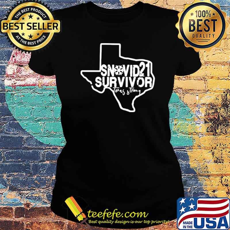 Snovid 2021 Survivor Texas Strong Ladies tee Snovid 2021 Survivor Texas Strong Ladies tee