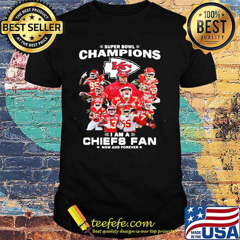 Super Bowl Champions 2021 I Am A Chiefs Fan Now And Forever Signature Shirt
