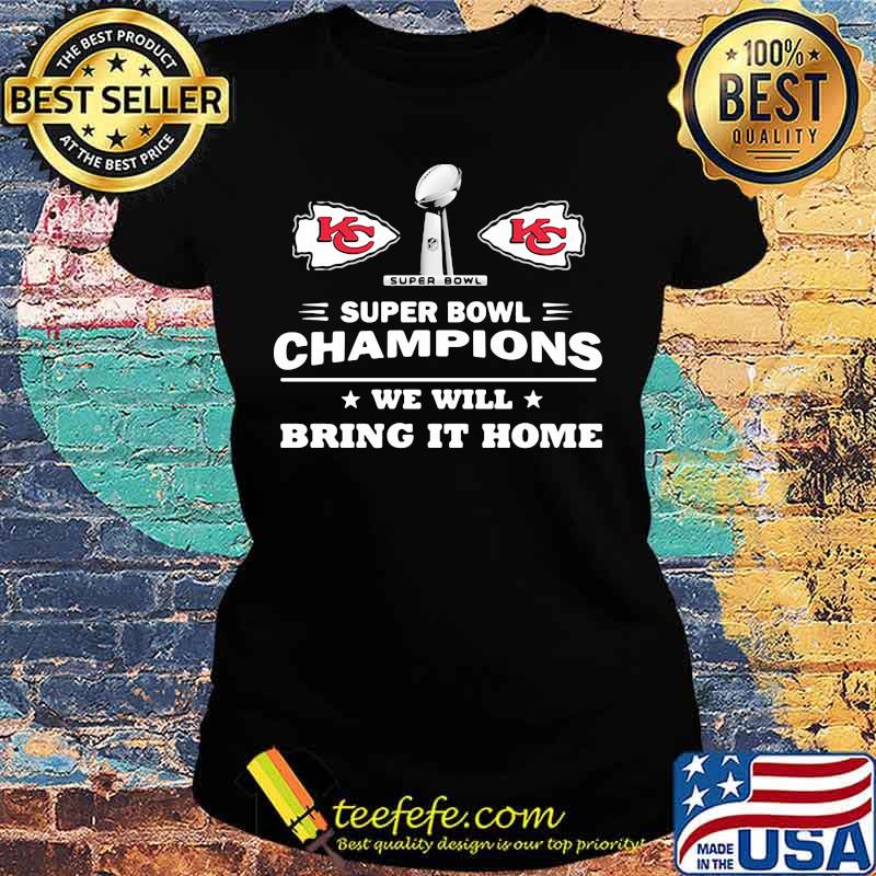 Super Bowl Champions 2021 We Will Bring It Home Chiefs Shirt Ladies tee Super Bowl Champions 2021 We Will Bring It Home Chiefs Shirt Ladies tee