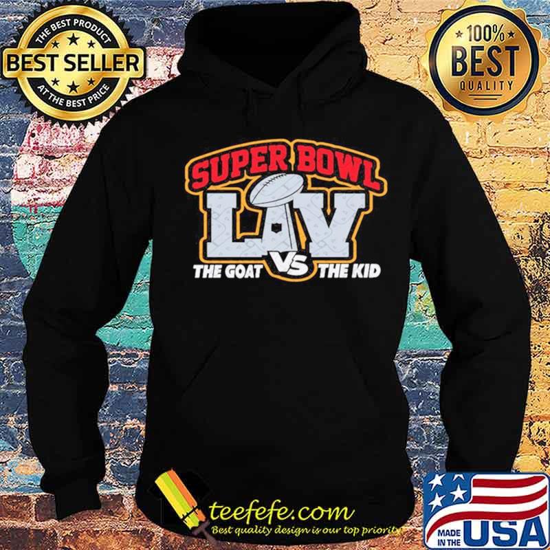 Super Bowl The Goal Vs The Kid Super Bowl 2021 Football Champions Gift s Hoodie Super Bowl The Goal Vs The Kid Super Bowl 2021 Football Champions Gift s Hoodie