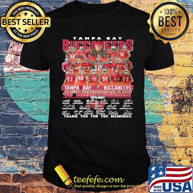 Tampa Bay Buccaneers 45th Anniversary 1976 2021 Signatures Thanks For The Memories shirt