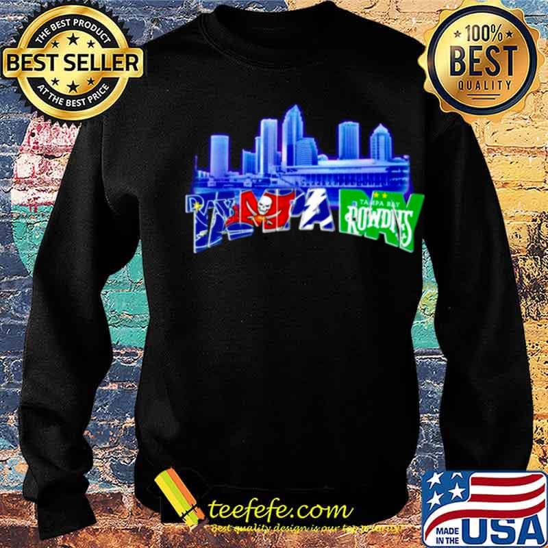 Design tampa Bay Rowdies Tampa Bay Buccaneers Tampa Bay Lightning Tampa Bay Rays  Shirt, hoodie, sweater, long sleeve and tank top