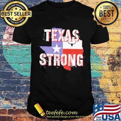 Texas flag strong 2021 shirt