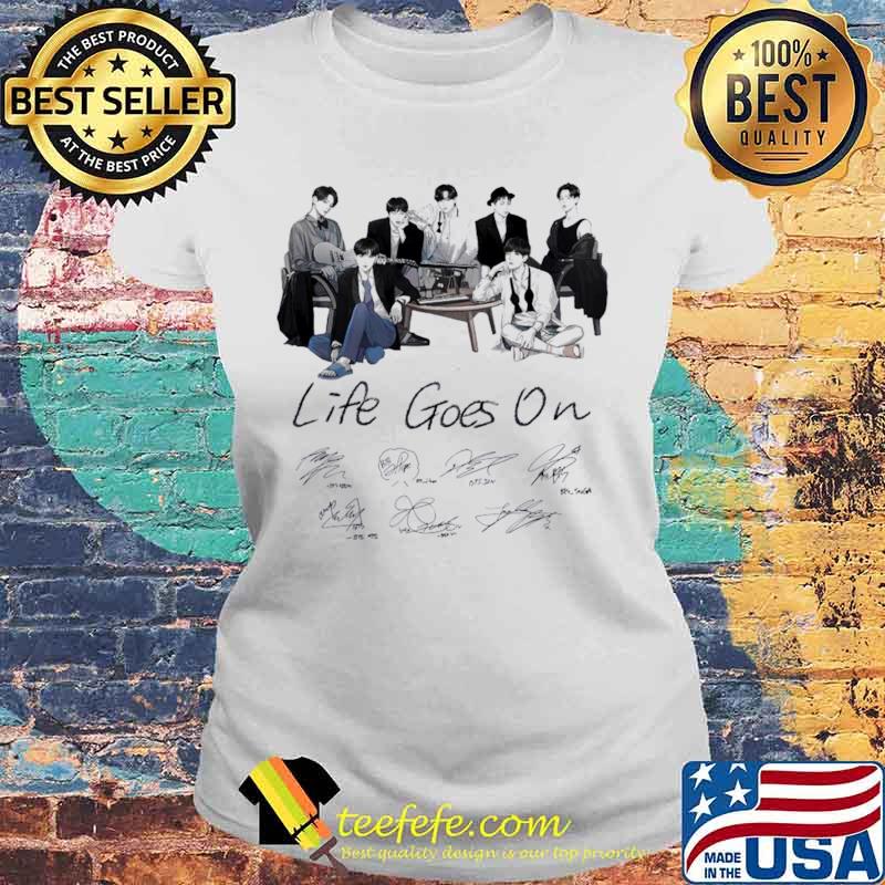 The Bts Boys Music Band Life Goes On Signatures Laides tee The Bts Boys Music Band Life Goes On Signatures Laides tee