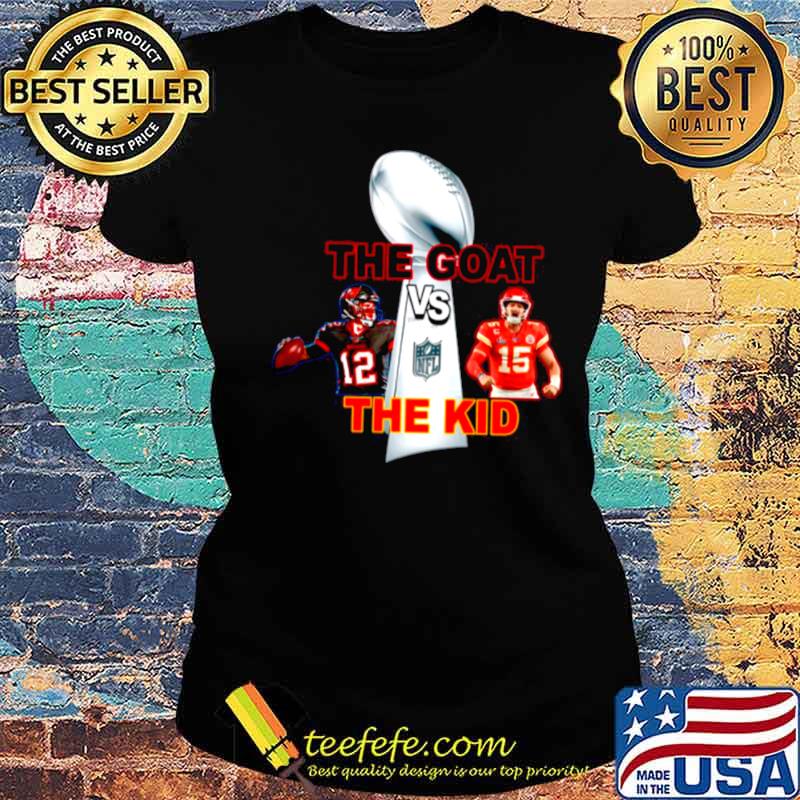 The Goat The Kid Brady Vs Mahomes With Nfl Champions s Ladies tee The Goat The Kid Brady Vs Mahomes With Nfl Champions s Ladies tee