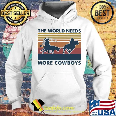 The World Needs More Cowboys Vintage Shirt